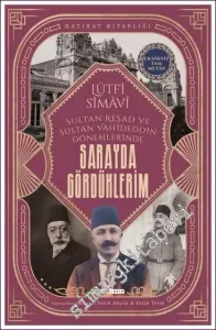 Sarayda Gördüklerim Sultan Reşad ve Sultan Vahideddin Dönemlerinde -