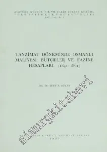 Tanzimat Döneminde Osmanlı Maliyesi : Bütçeler ve Hazine Hesapları, 1841 - 1861 (Belgeler 17'den ayrıbasım) -        1989