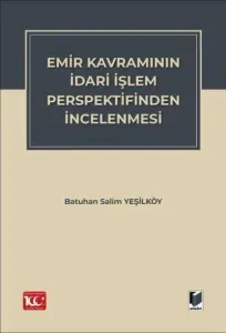 Emir Kavramının İdari İşlem Perspektifinden İncelenmesi
