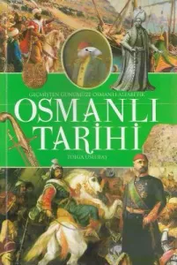 Geçmişten Günümüze Osmanlı Tarihi