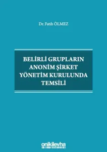 Belirli Grupların Anonim Şirket Yönetim Kurulunda Temsili