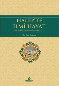 Halep'te İlmi Hayat; Memlükler Döneminde (1250-1517)