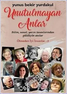 Unutulmayan Anlar : Ölmeden İyi İnsanlar 2 -         2022