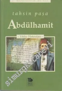 Abdülhamit: Yıldız Hatıraları -