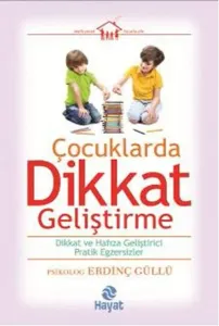 Çocuklarda Dikkat Geliştirme; Dikkat ve Hafıza Geliştirici Pratik Egzersizler