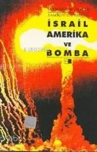 İsrail, Amerika ve Bomba