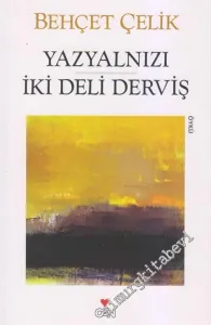 Yazyalnızı İki Deli Derviş -        2011