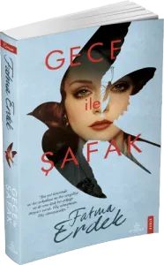 GECE İLE ŞAFAK - CİLTSİZ