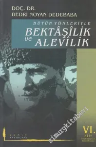 Bütün Yönleriyle Bektaşilik ve Alevilik, Cilt 6: Ünlü Bektaşiler ve Bektaşi Fıkraları -        2003
