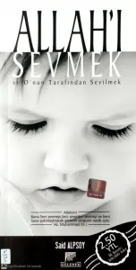 Allah'ı Sevmek Ve O'nun Tarafından Sevilmek