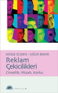 Reklam Çekicilikleri; Cinsellik, Mizah, Korku