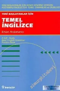 Yeni Başlayanlar İçin Temel İngilizce: Yeni Başlayanlar İçin Kendi Kendine Sıfırdan Alıştırmalı İngilizcede Temel Zamanlar ve Dilbilgisi -        2002