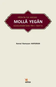 Fatih'in İlk Hocası Molla Yegan