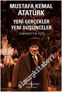 Mustafa Kemal Atatürk: Yeni Gerçekler Yeni Düşünceler -         2024