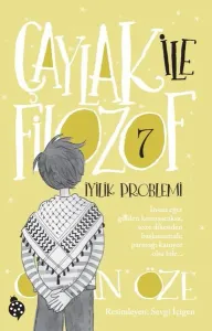 Çaylak İle Filozof-7 - İyilik Problemi