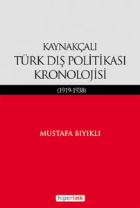 Kaynakçalı Türk Dış Politikası Kronolojisi