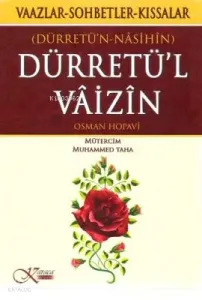 Dürretü'n Vâizin - Dürretü'n Nasihin; Vaazlar - Sohbetler - Kıssalar