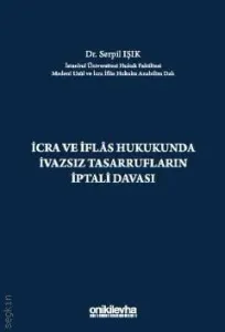 İcra ve İflas Hukukunda İvazsız Tasarrufların İptali Davası