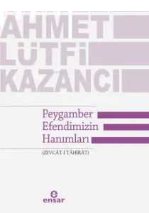 Peygamber Efendimizin Hanımları (Zevcât-ı Tâhirât)