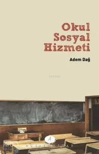 Okul Sosyla Hizmeti; Okul Sosyal Hizmeti