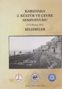 Karşıyaka 2. Kültür ve Çevre Sempozyumu Bildiriler (6-8 Kasım 2013) -        2014