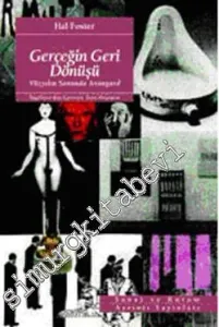 Gerçeğin Geri Dönüşü: Yüzyılın Sonunda Avangard -         2009
