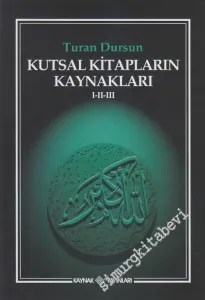 Kutsal Kitapların Kaynakları 1 - 2 - 3 -
