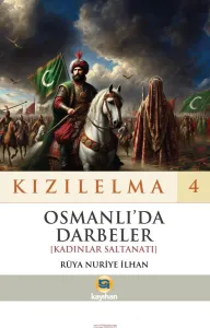 KIZILELMA 4 - OSMANLIDA DARBELER KADINLAR SALTANATI