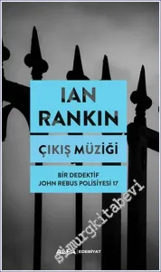 Çıkış Müziği - Bir Dedektif John Rebus Polisiyesi 17 -
