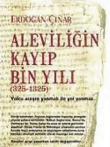 Aleviliğin Kayıp Bin Yılı (325-1325)