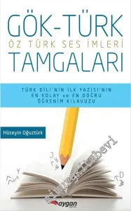 Gök-Türk Tamgaları: Öz Türk Ses İmleri -