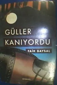 Güller Kanıyordu