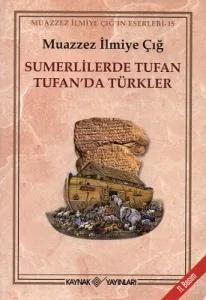 Sümerlilerde Tufan Tufan'da Türkler