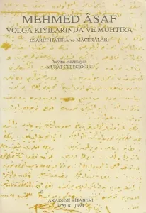 Mehmed Asaf Volga Kıyılarında ve Muhtıra Esaret Hatıra ve Maceraları
