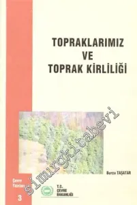 Topraklarımız ve Toprak Kirliliği -