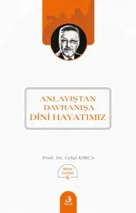 Anlayıştan Davranışa Dini Hayatmız