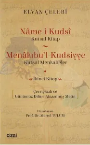 Name-i Kudsi-Kutsal Kitap Menakıbu'l-Kudsiyye-Kutsal Menkabeler İkinci Kitap