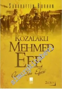 Kozalaklı Mehmed Efe: Asrın Son Efesi - 2. Cilt -