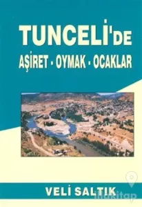 Tunceli'de Aşiret, Oymak, Ocaklar