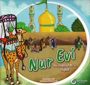 Nur Evi - Hz. Masume'nin (a.s) Hayatı