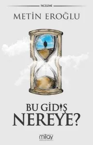 Bu Gidiş Nereye