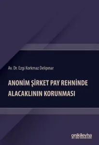 Anonim Şirket Pay Rehninde Alacaklının Korunması
