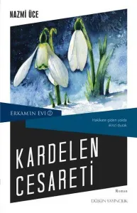 Kardelen Cesareti; Erkam'ın Evi 2