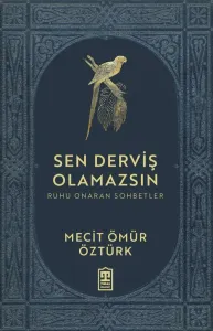 Sen Derviş Olamazsın