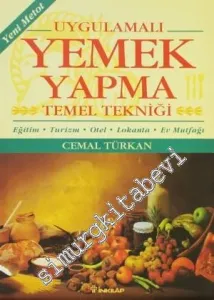 Uygulamalı Yemek Yapma Temel Tekniği: Eğitim, Turizm, Otel, Lokanta, Ev Mutfağı -        2000