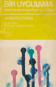 Yapısalcılık ve Bir Uygulama: Melih Cevdet Anday Tiyatrosu Üstüne -        1981