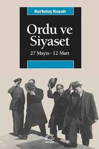 Ordu ve Siyaset; 27 Mayıs - 12 Mart