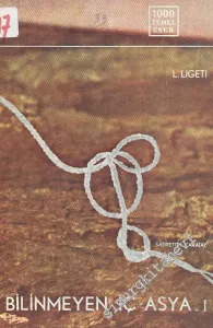 Bilinmeyen İç Asya - Cilt 1 -