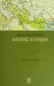 Karadeniz ve Kafkasya; Klasik ve Ortaçağ Dönemlerinde