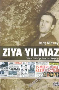 Ziya Yılmaz: TİP'ten THKP-C'ye, Fatsa'dan Türkiye'ye -